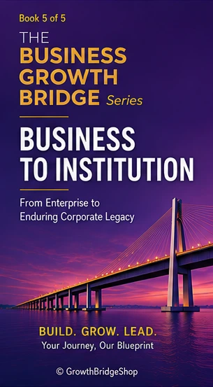 Business to Institution, Business Collection, Business Growth Bridge Series